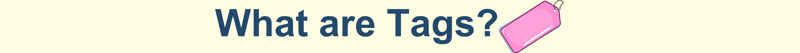 What are tags-2
